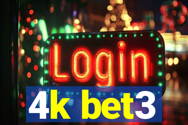 4k bet3